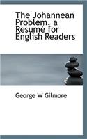 The Johannean Problem, a Resum for English Readers