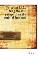 The Pocket R.L.S.; Being Favourite Passages from the Works of Stevenson