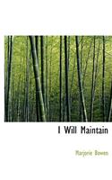 I Will Maintain