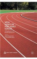 Mega Events in Post-Soviet Eurasia