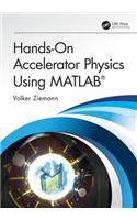 Hands-On Accelerator Physics Using MATLAB®