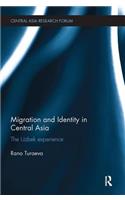 Migration and Identity in Central Asia: The Uzbek Experience