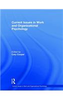 Current Issues in Work and Organizational Psychology