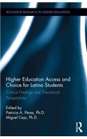 Higher Education Access and Choice for Latino Students