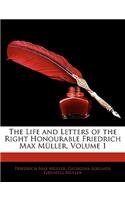 Life and Letters of the Right Honourable Friedrich Max Müller, Volume 1