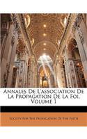 Annales de L'Association de La Propagation de La Foi, Volume 1