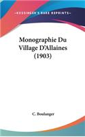 Monographie Du Village D'Allaines (1903)