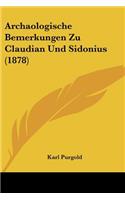 Archaologische Bemerkungen Zu Claudian Und Sidonius (1878): (German)