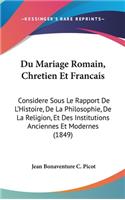 Du Mariage Romain, Chretien Et Francais
