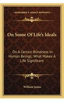 On Some Of Life's Ideals: On A Certain Blindness In Human Beings; What Makes A Life Significant(English)