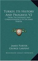 Turkey, Its History and Progress V2