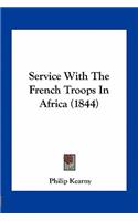 Service with the French Troops in Africa (1844)