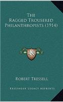 Ragged Trousered Philanthropists (1914)