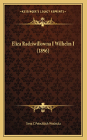 Eliza Radziwillowna I Wilhelm I (1896)