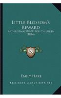 Little Blossom's Reward