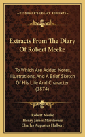 Extracts From The Diary Of Robert Meeke