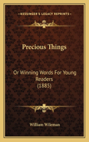 Precious Things