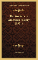 Workers In American History (1921)