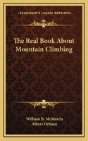 The Real Book About Mountain Climbing