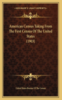 American Census Taking From The First Census Of The United States (1903)