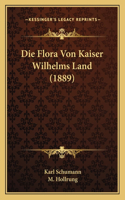 Die Flora Von Kaiser Wilhelms Land (1889)