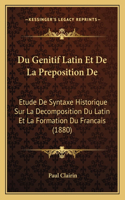 Du Genitif Latin Et De La Preposition De