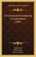 AZ Uj Bunvadi Perrendtartas a Gyakorlatban (1903)