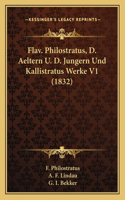 Flav. Philostratus, D. Aeltern U. D. Jungern Und Kallistratus Werke V1 (1832)