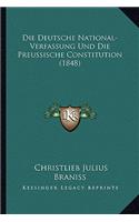 Deutsche National-Verfassung Und Die Preussische Constitution (1848)