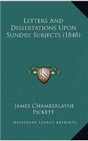 Letters And Dissertations Upon Sundry Subjects (1848)