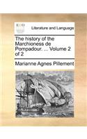 The history of the Marchioness de Pompadour. ... Volume 2 of 2