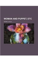 Woman and Puppet, Etc