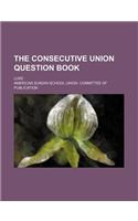 The Consecutive Union Question Book; Luke