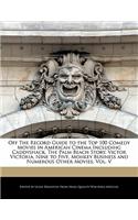 Off the Record Guide to the Top 100 Comedy Movies in American Cinema Including Caddyshack, the Palm Beach Story, Victor Victoria, Nine to Five, Monkey Business and Numerous Other Movies, Vol. V: (English)