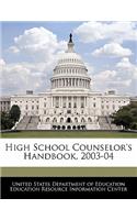 High School Counselor's Handbook, 2003-04