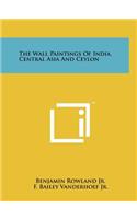 Wall Paintings Of India, Central Asia And Ceylon