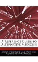 A Reference Guide to Alternative Medicine