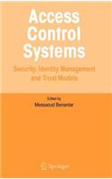 Access Control Systems: Security, Identity Management and Trust Models
