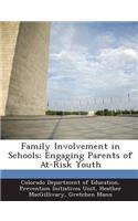 Family Involvement in Schools: Engaging Parents of At-Risk Youth