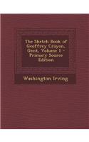 The Sketch Book of Geoffrey Crayon, Gent, Volume 1