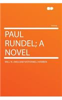 Paul Rundel; A Novel
