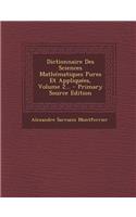 Dictionnaire Des Sciences Mathematiques Pures Et Appliquees, Volume 2...