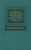 The Application of Conformal Representations to the Fuchsian Differential Equation Ofsecond Order and the Schwarzian Differential Equation of the Third Order... - Primary Source Edition