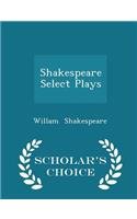 Shakespeare Select Plays - Scholar's Choice Edition: (English)