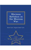 Mormon Battalion in the Mexican War. - War College Series
