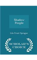 Shadow People - Scholar's Choice Edition