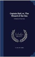 Captain Kyd, or, The Wizard of the Sea