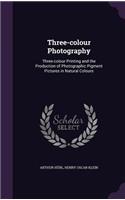 Three-Colour Photography
