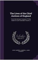 Lives of the Chief Justices of England: From the Norman Conquest Till the Death of Lord Tenterden Volume 3