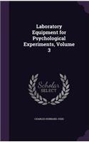 Laboratory Equipment for Psychological Experiments, Volume 3